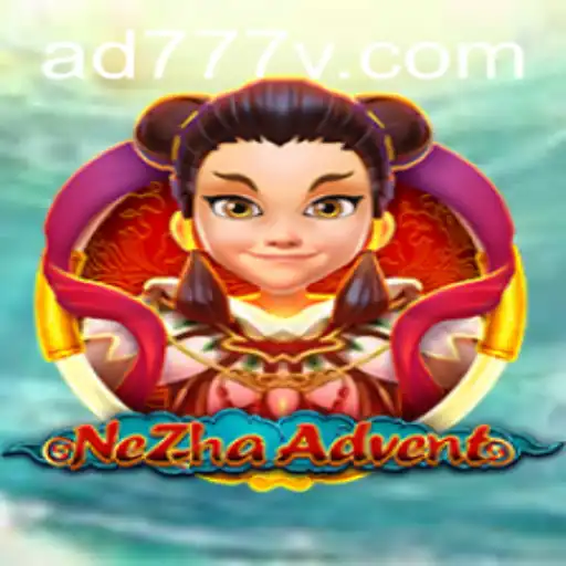 Embark on a Thrilling Journey: NeZhaAdvent and the Mysteries of AD777